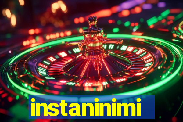 instaninimi