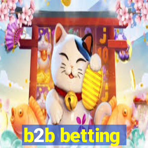 b2b betting