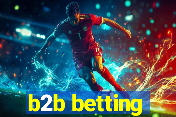 b2b betting