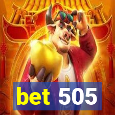 bet 505