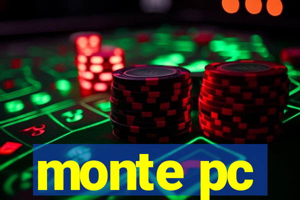 monte pc