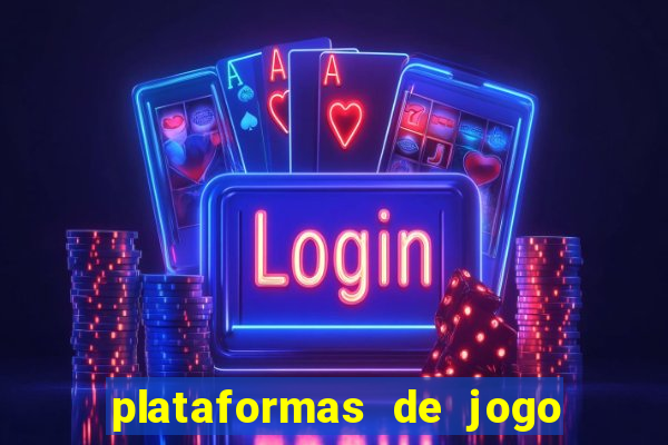 plataformas de jogo do tigrinho