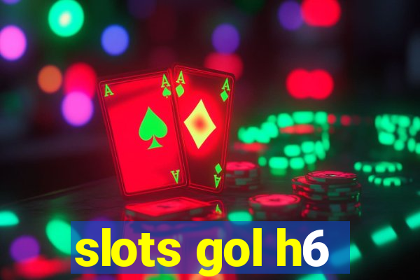 slots gol h6