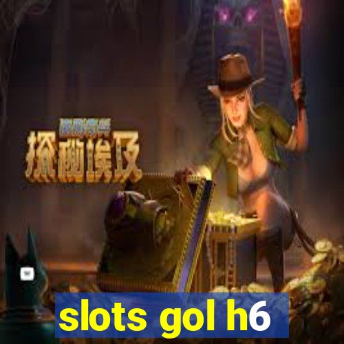 slots gol h6