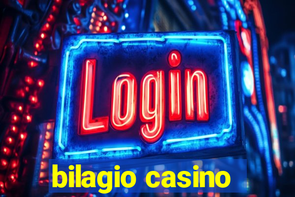 bilagio casino