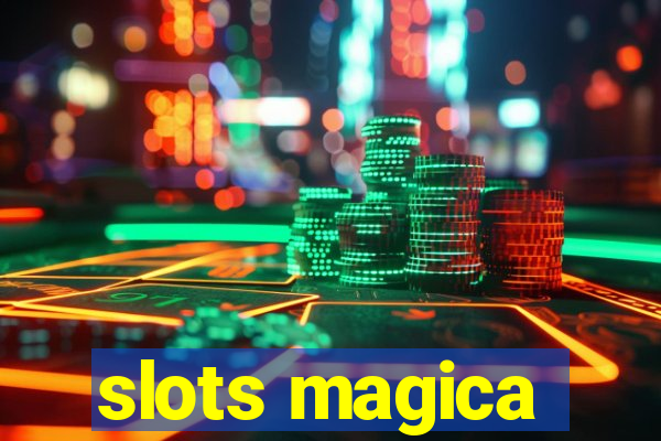 slots magica