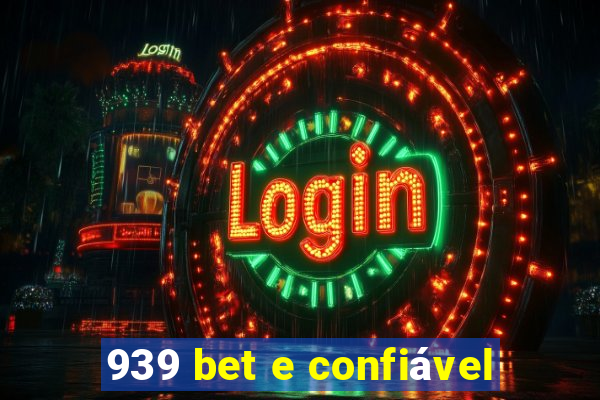 939 bet e confiável