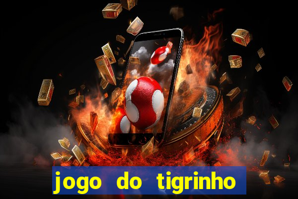 jogo do tigrinho conta sumiu