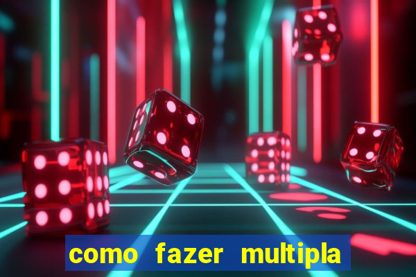 como fazer multipla na bet 365