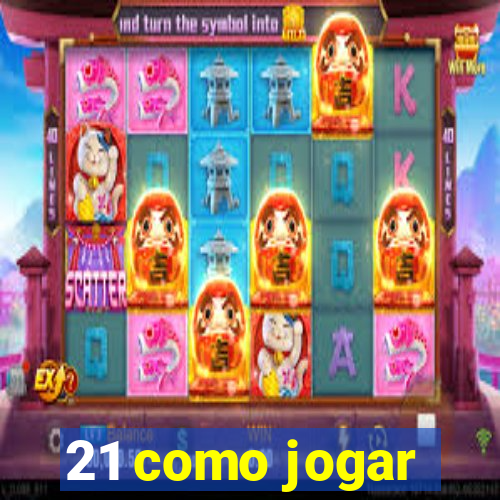 21 como jogar