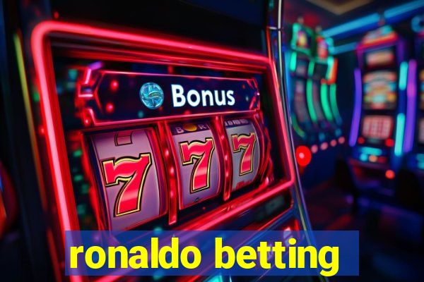 ronaldo betting