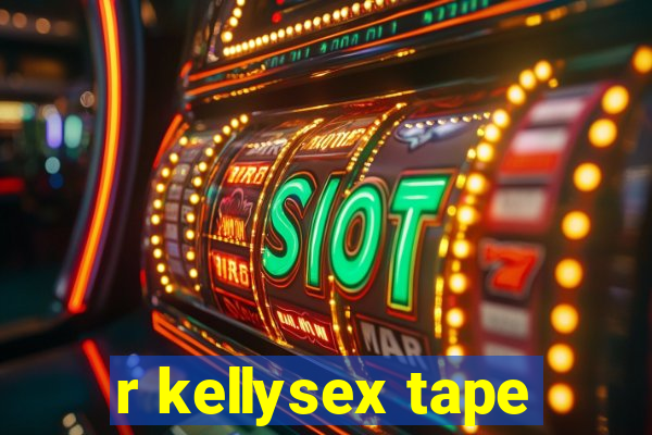 r kellysex tape