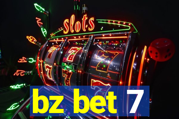 bz bet 7