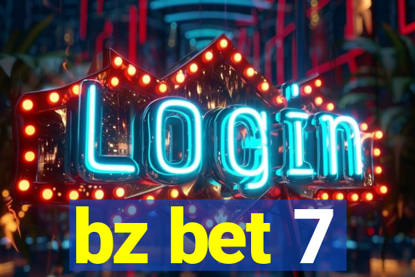 bz bet 7