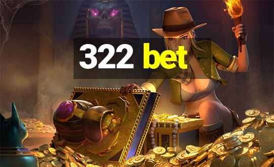 322 bet