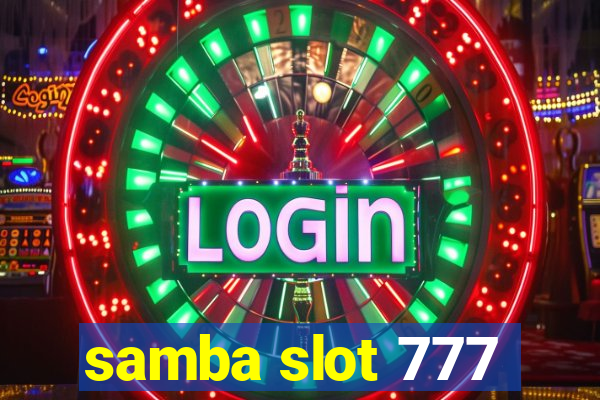 samba slot 777