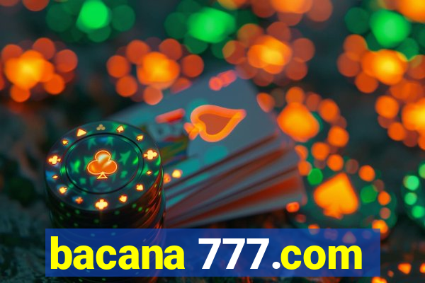 bacana 777.com