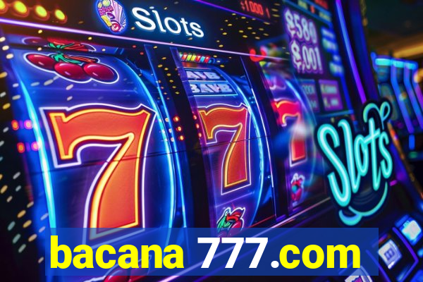 bacana 777.com