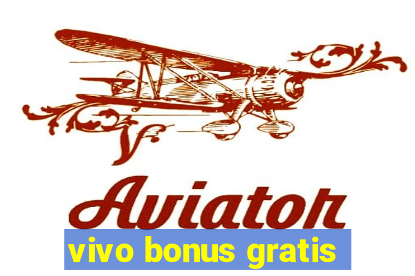 vivo bonus gratis