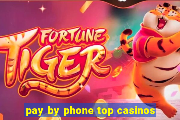 pay by phone top casinos