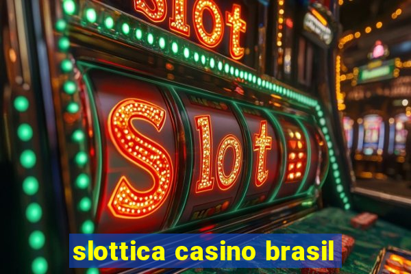 slottica casino brasil