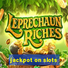 jackpot on slots