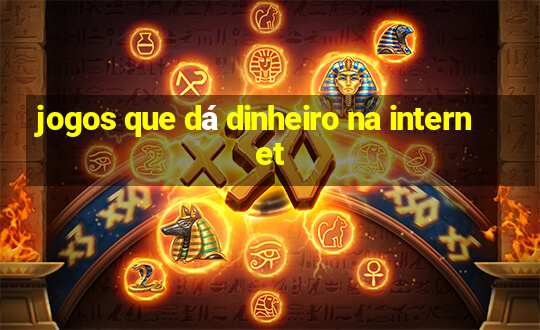 jogos que dá dinheiro na internet