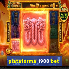 plataforma 1900 bet