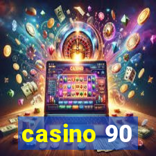 casino 90