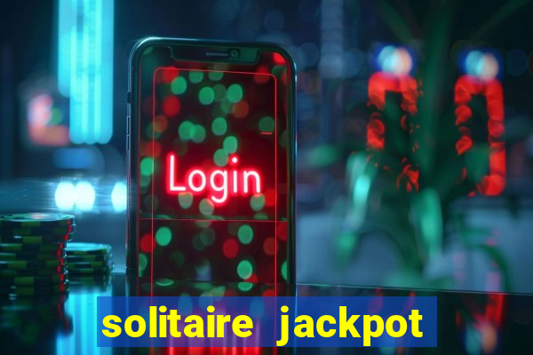 solitaire jackpot win real money