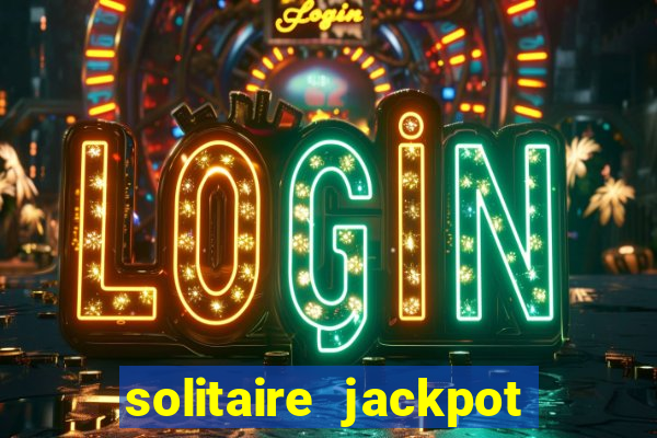 solitaire jackpot win real money