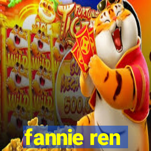 fannie ren