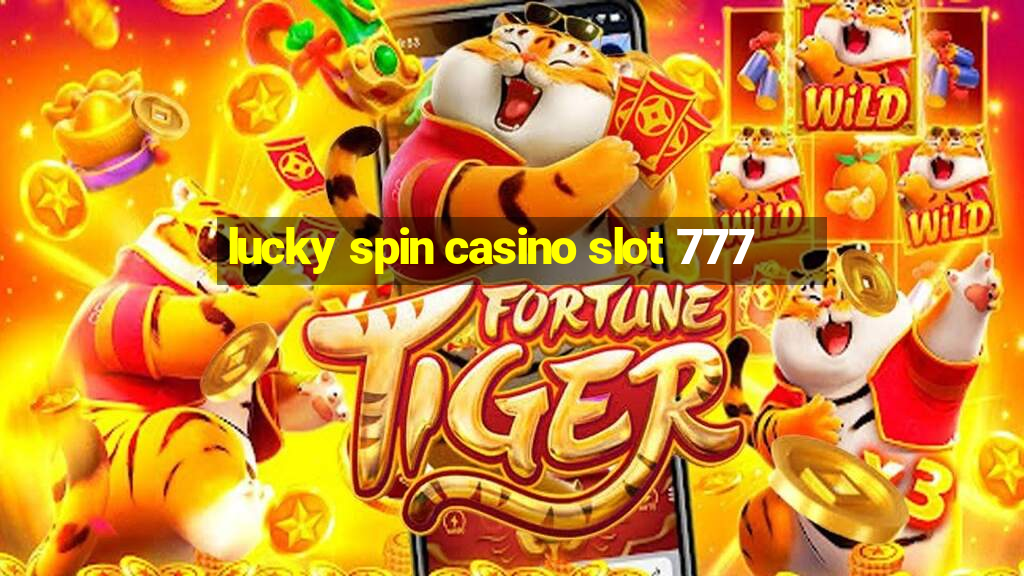 lucky spin casino slot 777