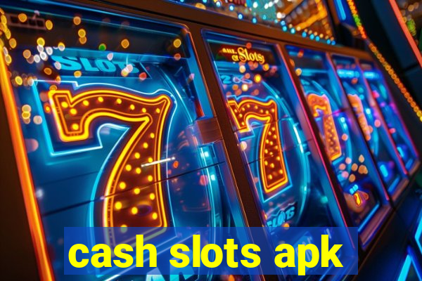 cash slots apk