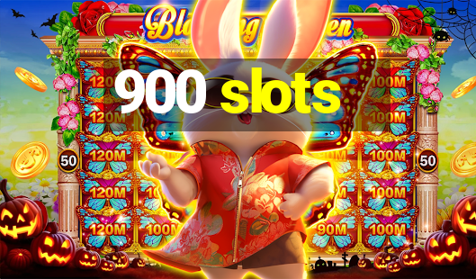 900 slots