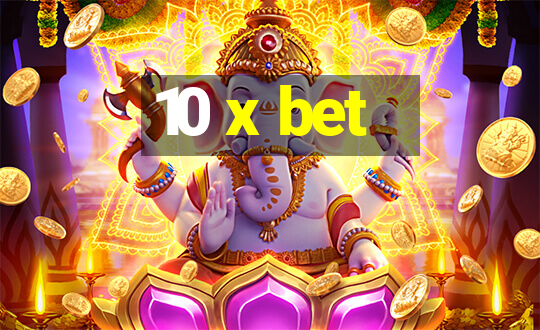 10 x bet