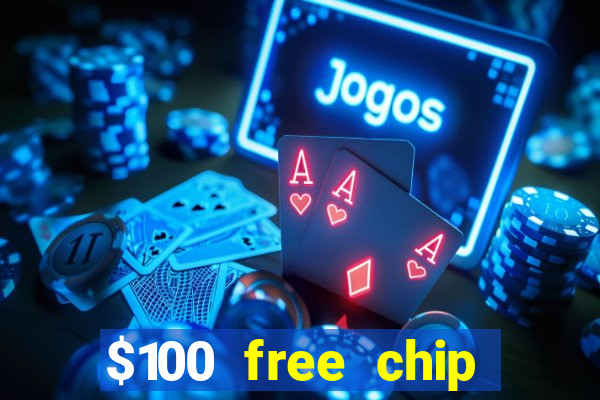 $100 free chip casino captain jack 2020