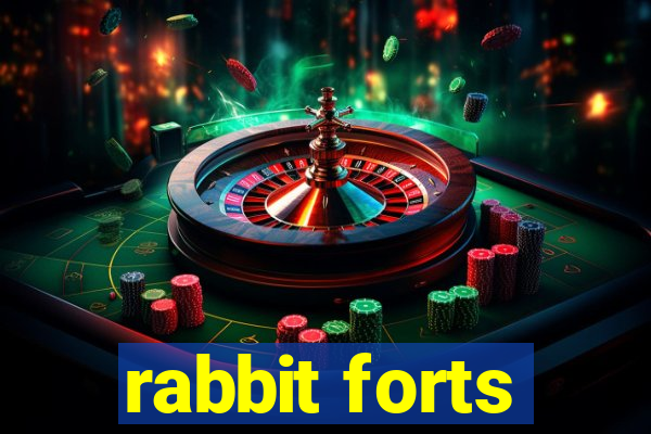 rabbit forts