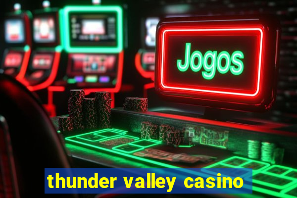 thunder valley casino