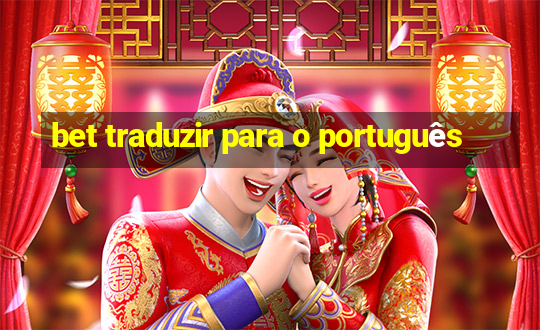 bet traduzir para o português