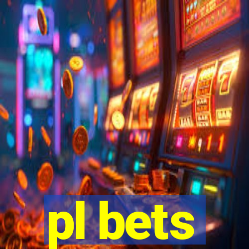 pl bets