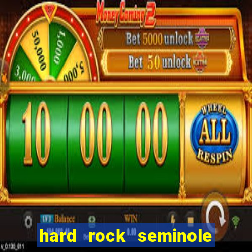 hard rock seminole hotel and casino