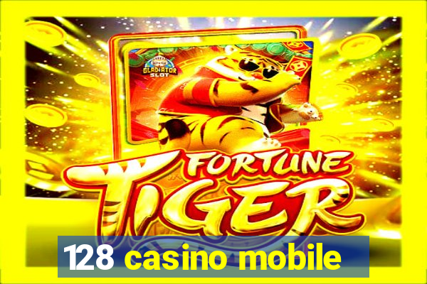 128 casino mobile