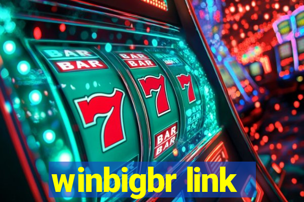 winbigbr link