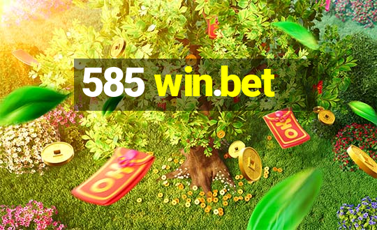 585 win.bet