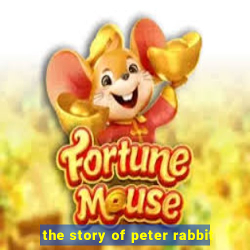 the story of peter rabbit