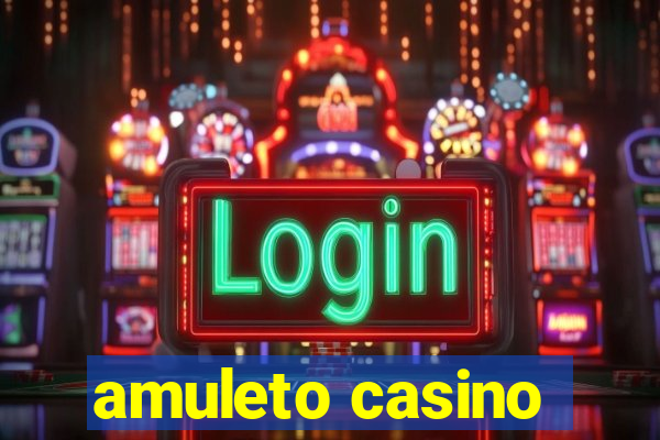 amuleto casino