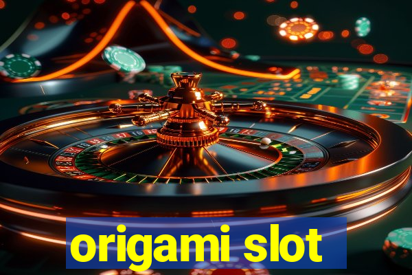 origami slot