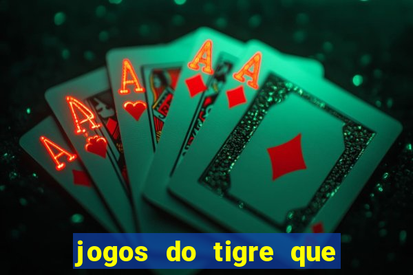 jogos do tigre que ganha bonus no cadastro