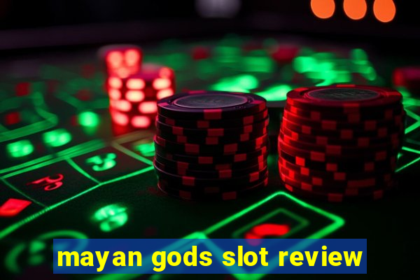 mayan gods slot review